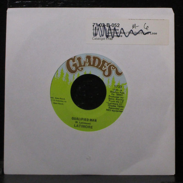 Latimore - Qualified Man 7" Mint- Vinyl 45 Glades 1733 USA 1976 - Shuga Records