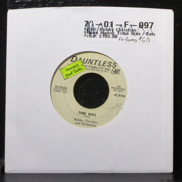 Bobby Christian - Time Was / Saturday Date VG 7" Promo 45 Dauntless 45-034 USA - Shuga Records
