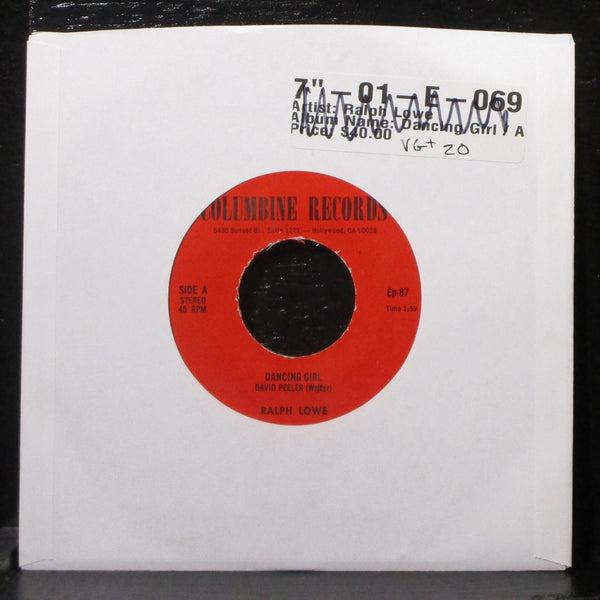 Ralpg Lowe - Dancing Girl / A Broken Love VG+ 7" Vinyl 45 Columbine Ep-87 USA - Shuga Records