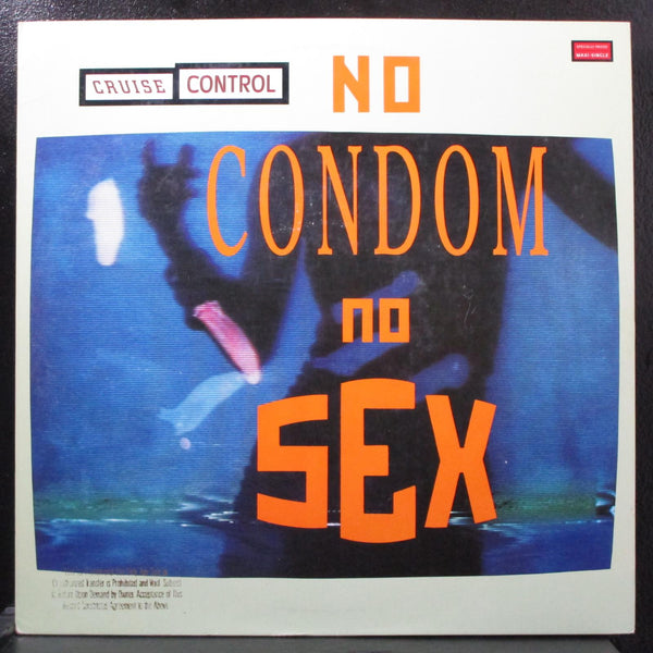 Cruise Control - No Condom, No Sex Mint- Promo 12" Sire 0-20983 USA 1988 - Shuga Records