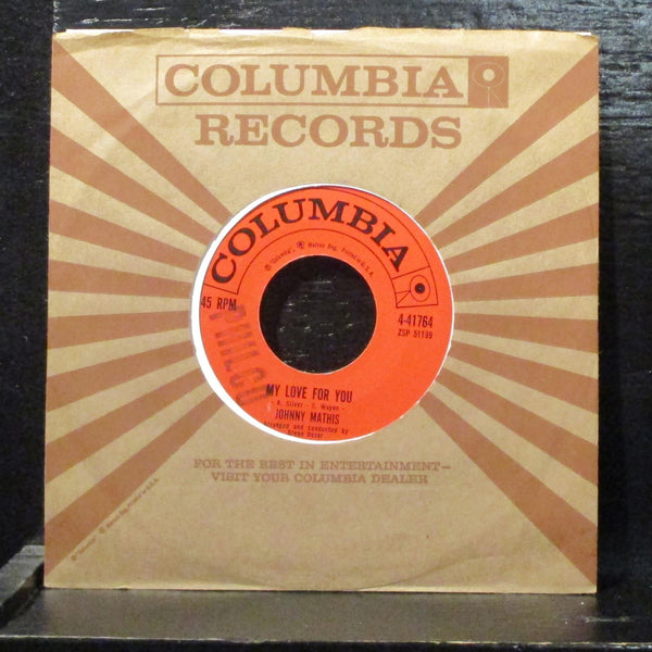 Johnny Mathis  My Love For You  Mint- 7" Vinyl 45 Columbia 4-41764 Pop 1960 - Shuga Records