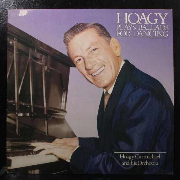 Hoagy Carmichael - Hoagy Plays Ballads For Dancing Mint- LP MCA MCL 1819 UK 1986 - Shuga Records