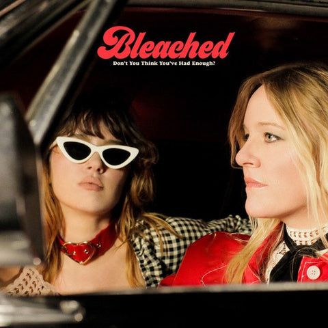 Bleached ‎– Don't You Think You've Had Enough? - New Lp Record 2019 Dead Oceans Indie Exclusive Opaque Cream Vinyl & Download - Pop Rock
