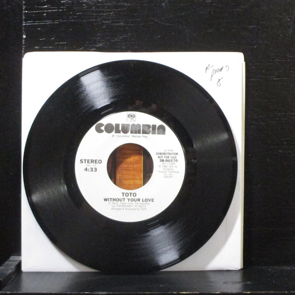 Toto  Without Your Love Mint- Promo 7" Vinyl 45 Columbia 38-06570 Rock 1986 - Shuga Records
