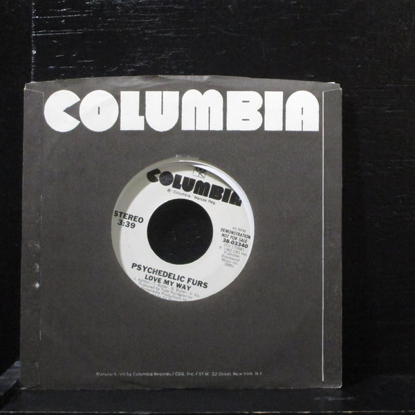 Psychedelic Furs  Love My Way Mint- Promo 7" Vinyl 45 Columbia 38-03340 - Shuga Records