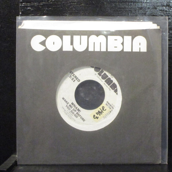 Wham!  Wake Me Up Before You Go-Go Mint- Promo 7" Vinyl 45 Columbia 38-04552 - Shuga Records
