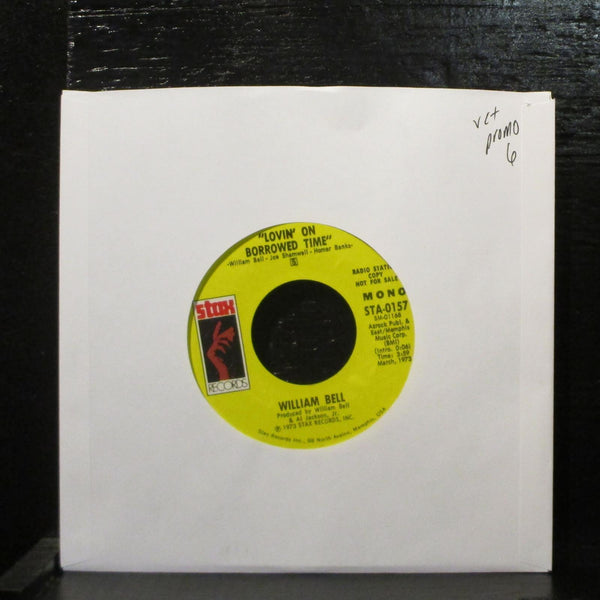 William Bell  Lovin' On Borrowed Time VG+ Promo 7" Vinyl 45 Stax STA-0157 Soul - Shuga Records