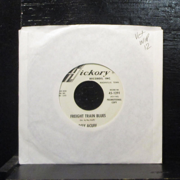 Roy Acuff  Freight Train Blues VG+ Promo 7" Vinyl 45 Hickory Records 45-1291 - Shuga Records
