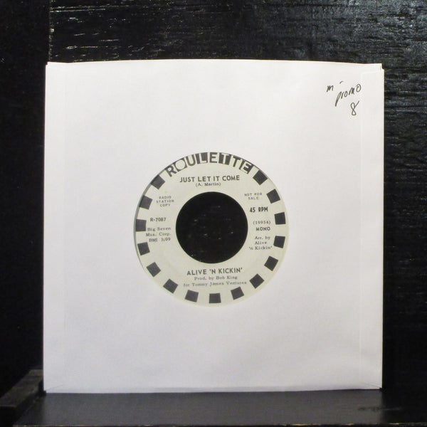 Alive 'N Kickin'  Just Let It Come Mint- Promo 7" Vinyl 45 Roulette R-7087 - Shuga Records