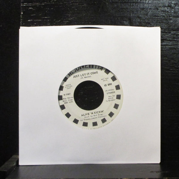 Alive 'N Kickin'  Just Let It Come Mint- Promo 7" Vinyl 45 Roulette R-7087 - Shuga Records