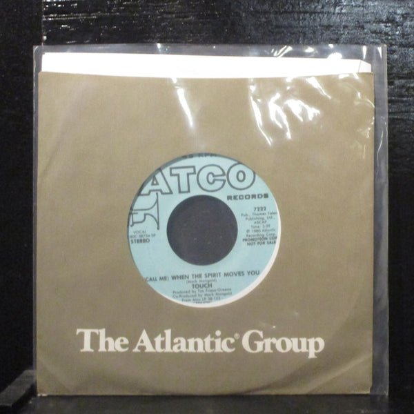 Touch  (Call Me) When The Spirit Moves You Mint- Promo 7" Vinyl 45 ATCO 7222 - Shuga Records