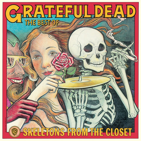 Grateful Dead - Skeletons From The Closet: The Best Of The Grateful Dead - New Vinyl Lp 2019 Rhino 'Start Your Ear Off Right' Reissue on White Vinyl - Rock