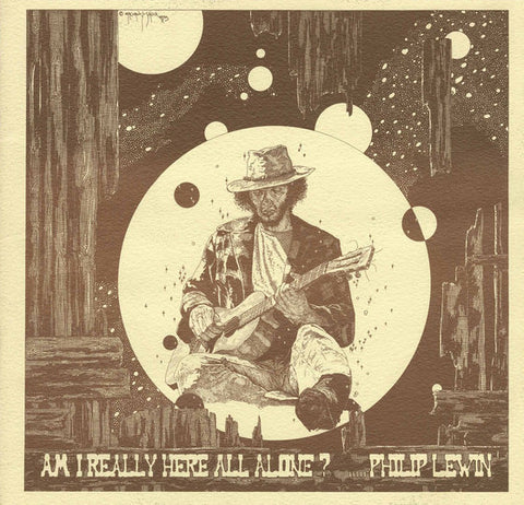 Philip Lewin - Am I Really Here All Alone? (1975) - New Lp Record 2017 Tompkins Square USA Vinyl - Psychedelic Rock / Folk