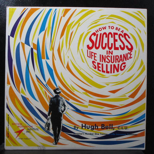 Hugh Bell - How To Be A Success In Life Insurance Selling Mint- LP SMI-1325 USA - Shuga Records