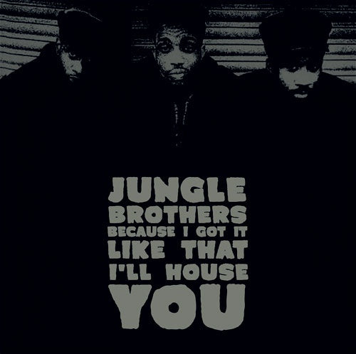 Jungle Brothers - Because I Got it Like That / I'll House You - New 7" Single Record Store Day UK 2020 Idlers UK Import RSD Vinyl - House / Hip Hop