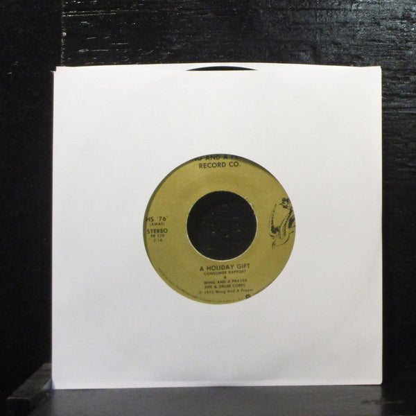 Consumer Rapport & Wing And A Prayer  A Holiday Gift  Mint- 7" Vinyl 45 HS 76 - Shuga Records