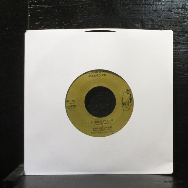 Consumer Rapport & Wing And A Prayer  A Holiday Gift VG+ 7" Vinyl 45 HS 76 - Shuga Records