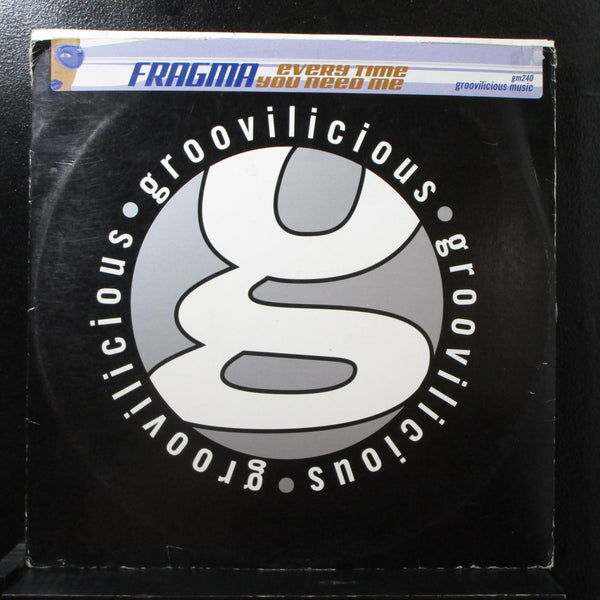 Fragma - Every Time You Need Me 12" VG+ Groovilicious GM 240 USA 2001 - Shuga Records