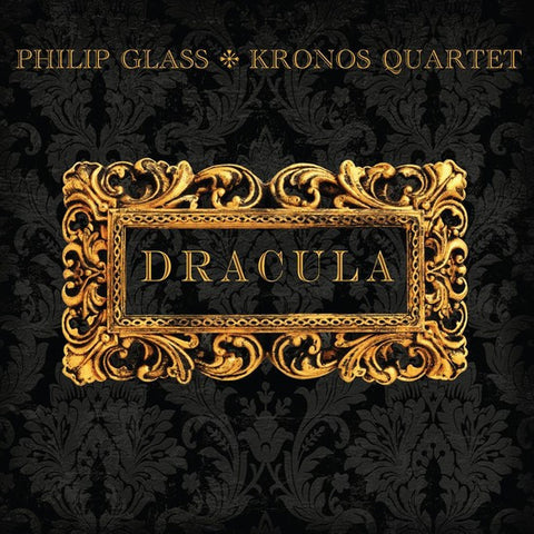 Philip Glass / Kronos Quartet - Dracula - New Vinyl Record 2016 Orange Mountain Music Gatefold 2-LP 180Gram Pressing, First Time on Vinyl! - FU: Soundtrack