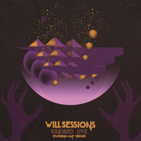 Will Sessions Featuring Amp Fiddler ‎– Kindred Live - New Vinyl Record 2017 Sessions Sounds Pressing on Gold Vinyl - Hip Hop / Jazz-Funk