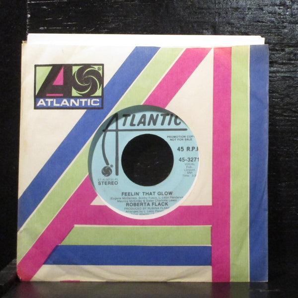 Roberta FlackFeelin' That Glow Mint- Promo 7" Vinyl 45 Atlantic 45-3271 Soul - Shuga Records