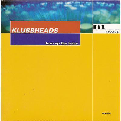 Klubbheads - Turn Up The Bass VG+ - 12" Single 2000 D'N'A Netherlands - Hard House