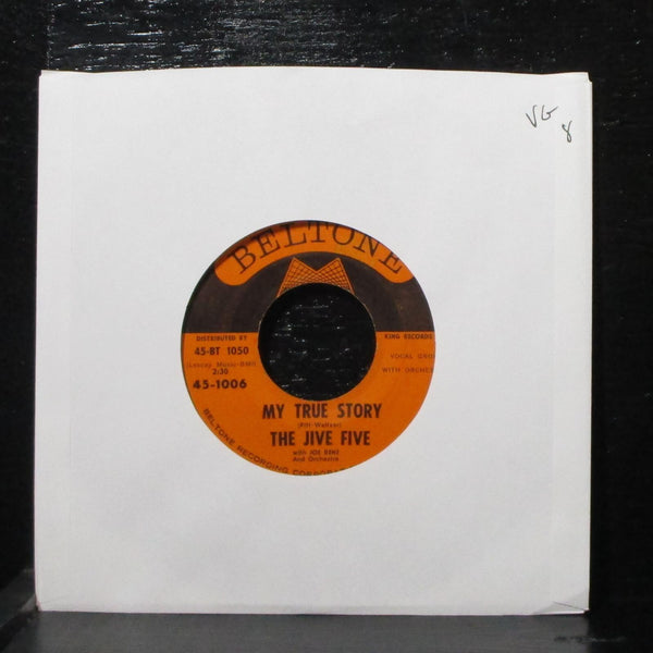 The Jive Five - My True Story / When I Was Single 7" VG Beltone 45-1006 USA 1961 - Shuga Records