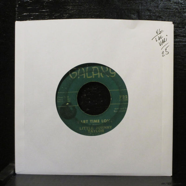 Little Johnny TaylorPart Time Love VG Label Variation 7" 45 Galaxy 722 Soul - Shuga Records