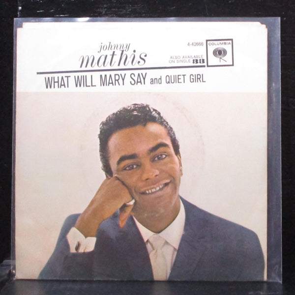 Johnny Mathis - What Will Mary Say / Quiet Girl 7" VG Columbia 4-42666 USA 1963 - Shuga Records