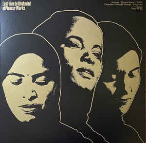 Les Filles de Illighadad - At Pioneer Works - New LP Record 2021 Sahel Sounds Black Vinyl - African Avant-Garde Rock