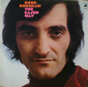 Doug Kershaw - The Cajun Way - VG+ 1969 Stereo USA Original Press - Folk/Cajun