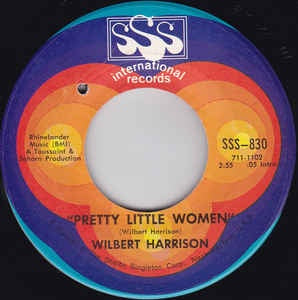 Wilbert Harrison ‎– Pretty Little Women / My Heart Is Yours - VG+ 7" Single 45RPM 1971 SSS International USA - Funk/Soul