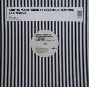 Kurtis Mantronik Presents Chamonix ‎– 77 Strings - Mint 12" Single Record - 2002 UK Southern Fried Vinyl - House - Shuga Records
