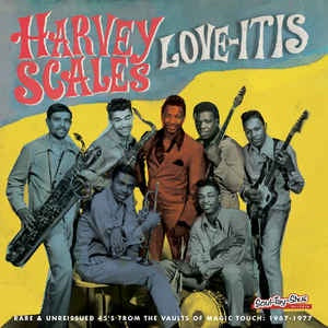 Harvey Scales & The Seven Sounds ‎– Love-Itis (Rare & Unissued 45‘s From the Vaults Of Magic Touch: 1967 - 1977) - New Vinyl 2011 Tuff City Limited Edition with Gatefold Jacket and Download - Funk / Soul - Shuga Records