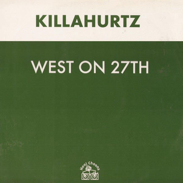 Killahurtz ‎– West On 27th - VG+ 12" Single Record 2000 Hooj Choons UK Import Vinyl - Progressive House / Tribal House - Shuga Records
