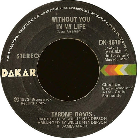 Tyrone Davis ‎– Without You In My Life / How Could I Forget You - VG+ 7" Single 45 Record 1973 Dakar USA - Soul