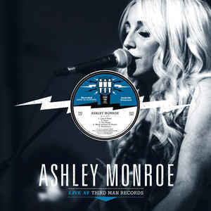 Ashley Monroe – Live At Third Man Records - New LP Record 2016 Third Man Vinyl - Country - Shuga Records
