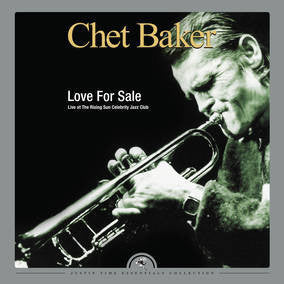 Chet Baker - Love For Sale - New 2 Lp Record Store Day 2016 Justin Time RSD Black Friday 180 gram Vinyl - Cool Jazz