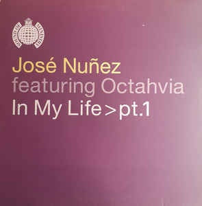 José Nuñez Feat. Octahvia ‎– In My Life > pt.1 - Mint- 12" Single Record 1998 UK Import Ministry Of Sound  Vinyl - House / Disco