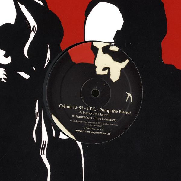 J.T.C. ‎– Pump The Planet - VG+ 12" Single Record 2006 Crème Organization Netherlands Import Vinyl - Acid House