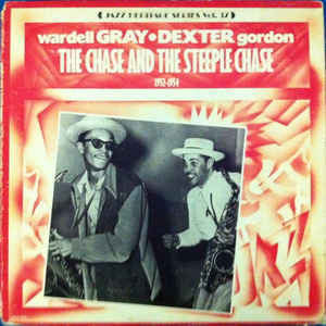 Wardell Gray / Dexter Gordon - Paul Quinichette And His Orchestra - The Chase And The Steeple Chase (1952-1954) - VG (VG- Cover) 1980 Press USA - Jazz
