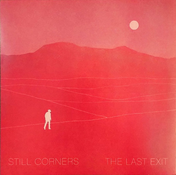 Still Corners ‎– The Last Exit - New LP Record 2021 Wrecking Light UK Import Vinyl - Electronic / Indie Pop - Shuga Records