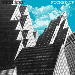 Fucked Up - High Rise / Tower on Time - New 7" Vinyl 2018 Tankcrimes Pressing - Post-Punk / Hardcore