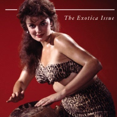 Numero Group - Vol. 1 - The Exotica Issue - New Periodical Numerical with history of Exotica, Limited to 1000!
