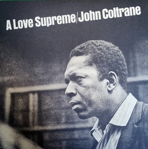 John Coltrane ‎– A Love Supreme (1965) - New LP Record 2017 Audio Clarity Europe Import Vinyl - Jazz