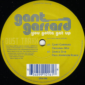 Gant Garrard ‎– You Gotta Get Up - New 12" Single 1999 Dust Traxx Vinyl - Chicago House
