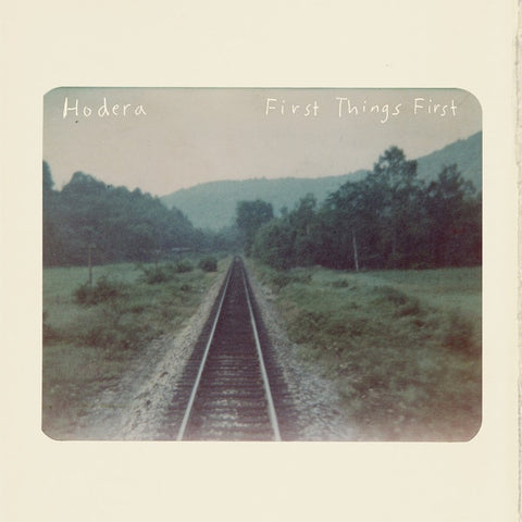 Hodera ‎– First Things First - New Vinyl Record 2017 Take This To Heart Records Pressing - Emo