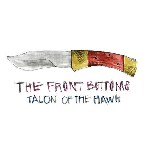 The Front Bottoms ‎– Talon Of The Hawk - New LP Record 2013 Bar/None USA Black Vinyl - Indie Rock / Punk Rock / Alternative Rock