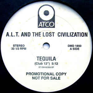 A.L.T. And The Lost Civilization ‎– Tequila - Mint- 12" Single Record 1992 ATCO Vinyl - Hip Hop