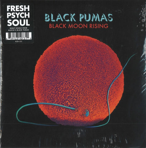 Black Pumas - Black Moon Rising / Fire - New 7" Single 2018 Karma Chief Vinyl - Soul